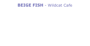 BEIGE FISH - Wildcat Cafe
As a connaisseur of down home blues, acoustic and electric slide guitars, roots-flavoured „folk-rock“ tunes, great songwriting, sheer vocal strength and beautiful, rich harmonising, come visit here for a listen. Turn up your speakers, and take it in. This is John H. Schiessler´s second album of Beige Fish, all songs are brand-new !